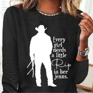 Yellowstone Every girl needs a little Rip in her jeans long sleeve shirt